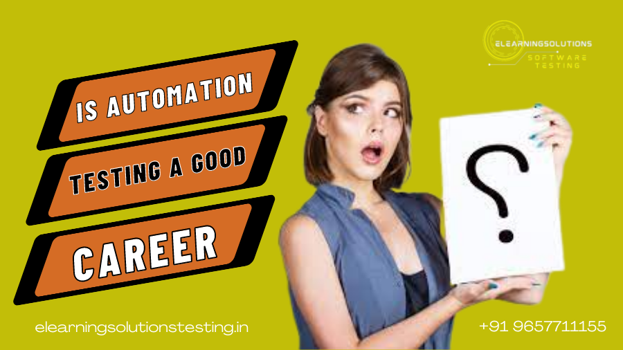 Is Automation Testing A Good Career