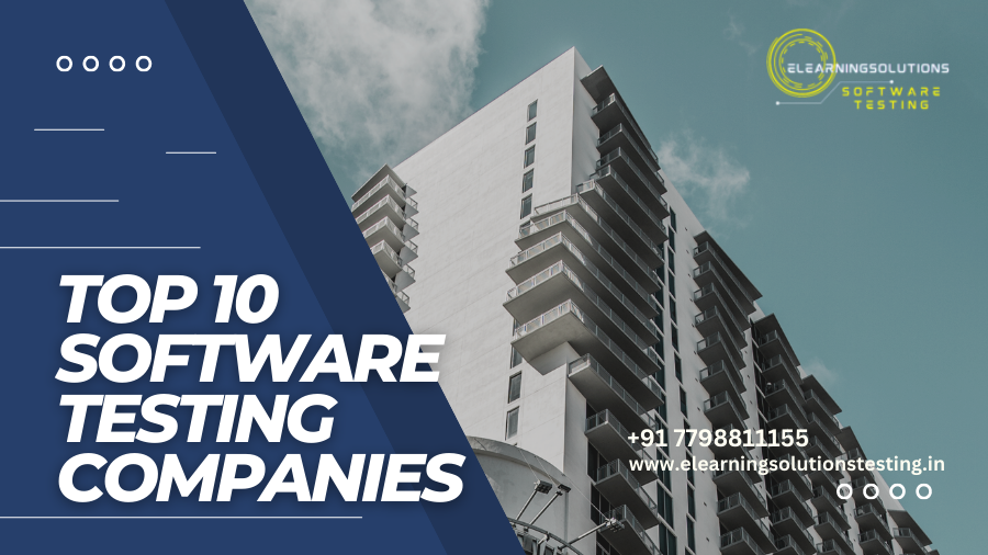 Best 10 Software Testing Company - elearningsolutionstesting