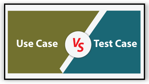 Use Case vs. Test Case