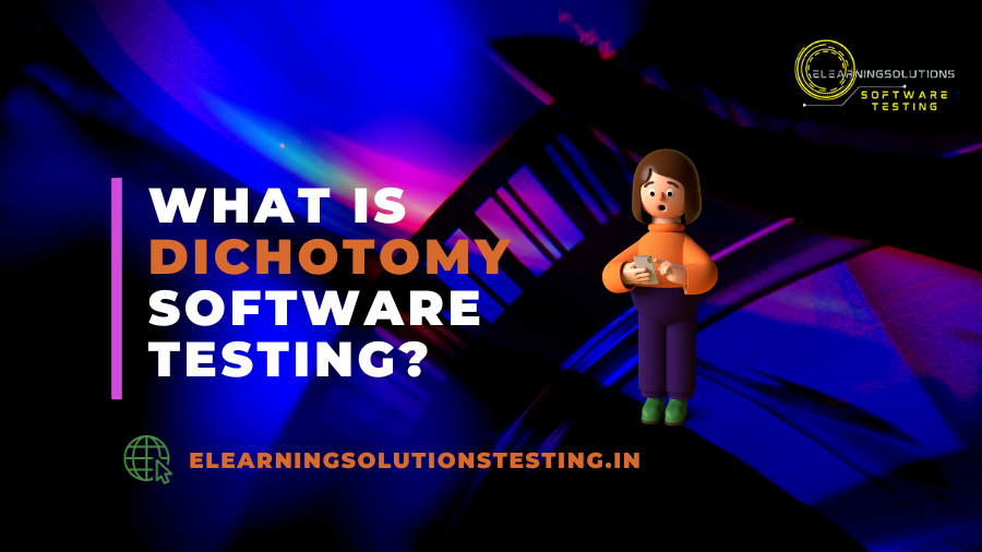 dichotomies in software testing