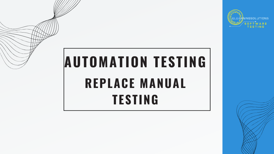 automation testing replace manual testing