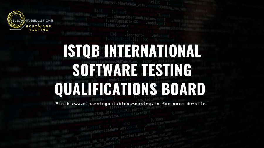 ISTQB International Software Testing Qualifications Board