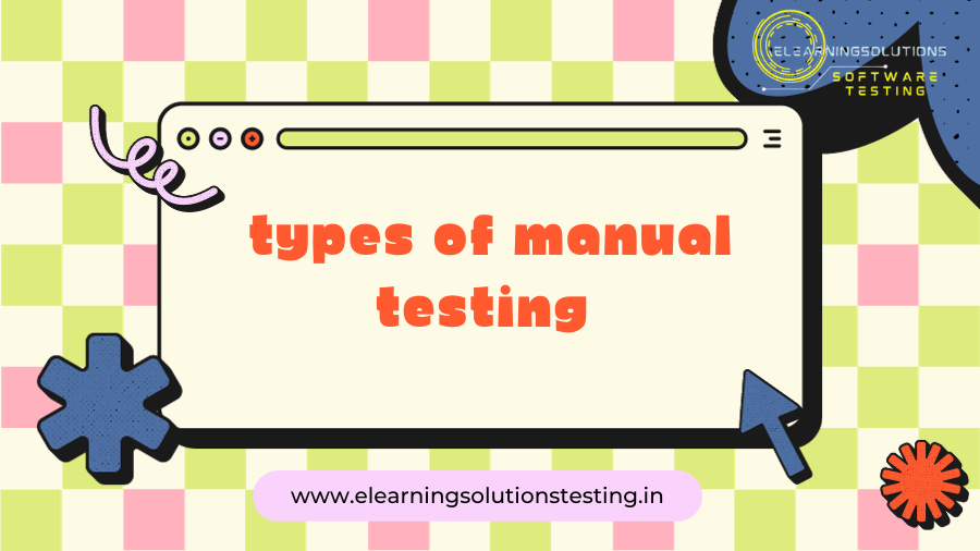 types of manual testing