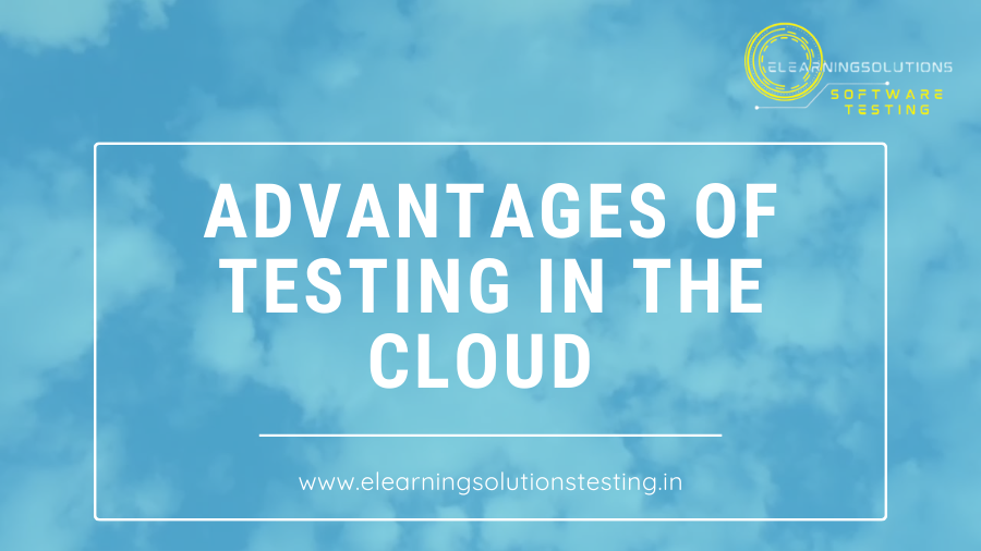 Testing in the Cloud