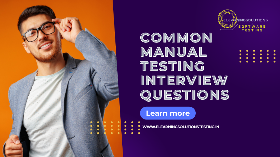 Common Manual Testing Interview Questions