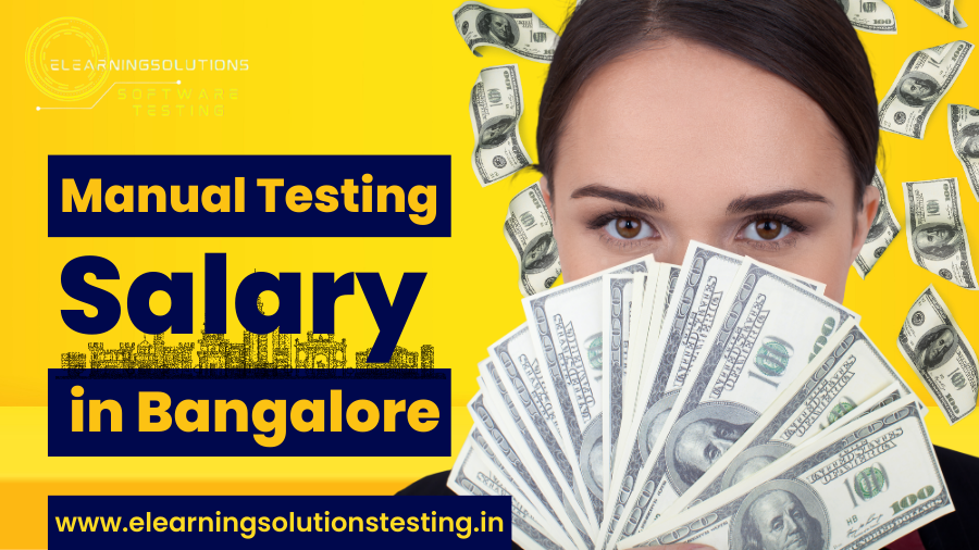 Manual Testing Salary in Bangalore