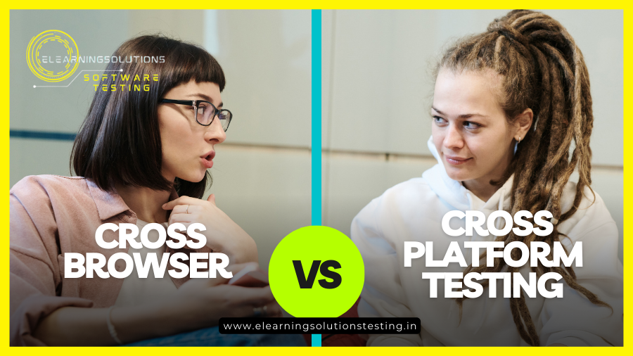 Cross Browser vs Cross-Platform Testing