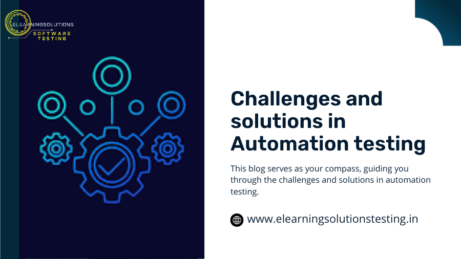 Challenges and solutions in automation testing