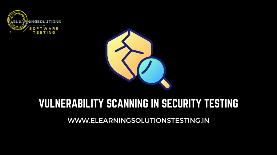 Vulnerability scanning in Security Testing