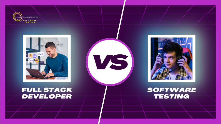 Software Testing vs Full stack developer