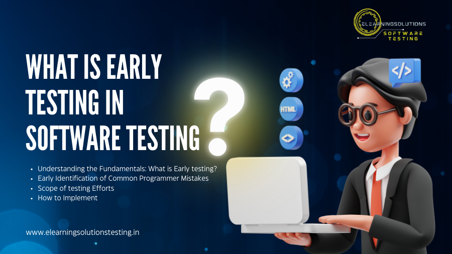 Early testing in software testing