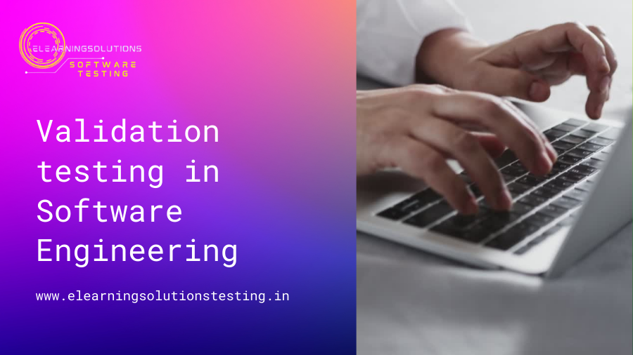 Validation testing in Software Engineering