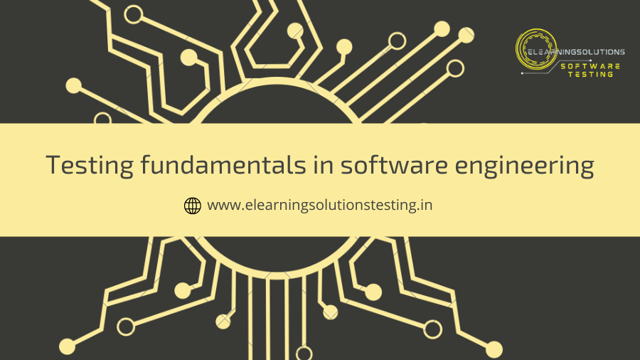 Testing fundamentals in software engineering