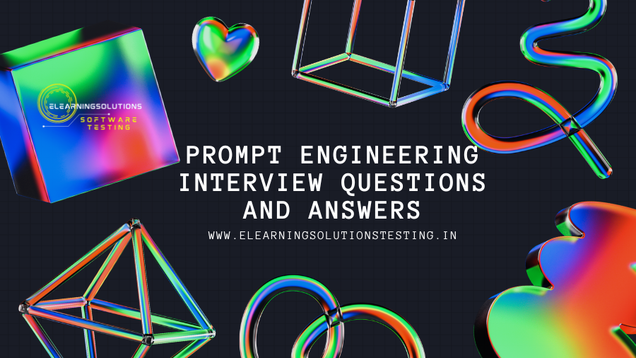 Prompt Engineering Interview Questions and Answers