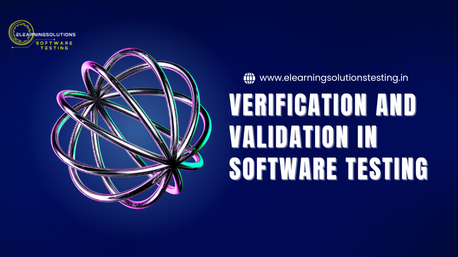 Verification and Validation in Software Testing